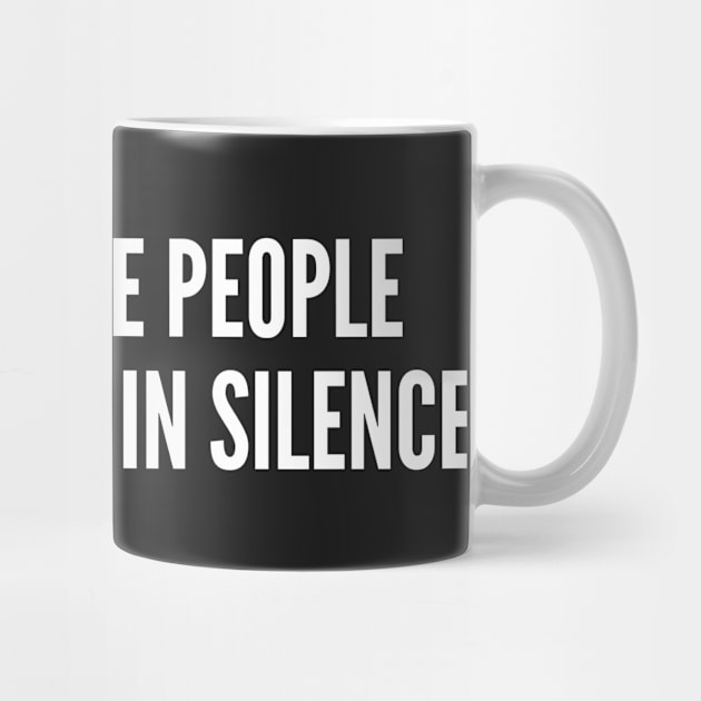 I Wish More People Were Fluent In Silence by sillyslogans